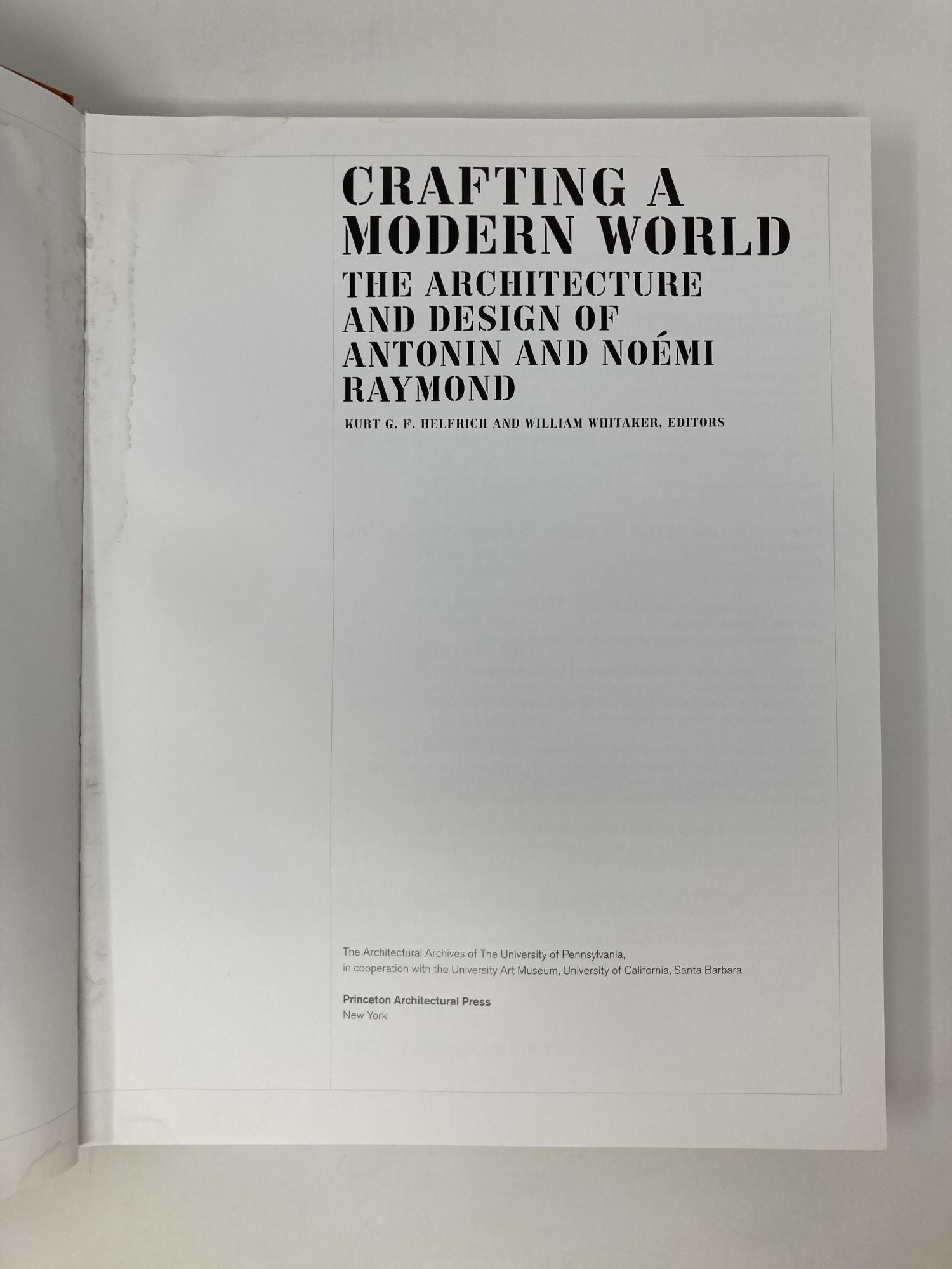 Crafting a Modern World: The Architecture and Design of Antonin and Noémi  Raymond by Mari Sakamoto Nakahara, Christine, Vendredi-Auzanneau, Ken 