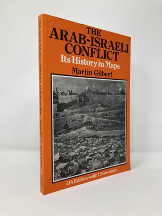 Item #131606 The Arab-Israeli Conflict: Its History in Maps