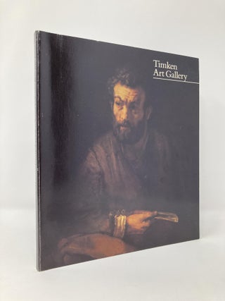 Item #131869 Timken Art Gallery: European and American works of art in the Putnam Foundation...