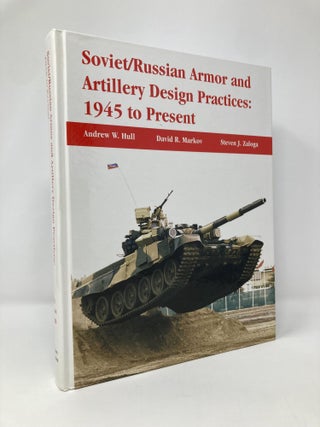 Item #131895 Soviet/Russian Armor and Artillery Design Practices: 1945 to Present. David R....