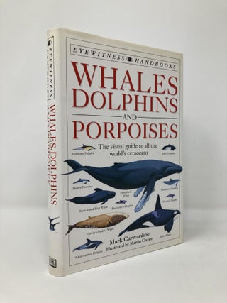 Item #131905 Whales Dolphins and Porpoises. Mark Carwardine