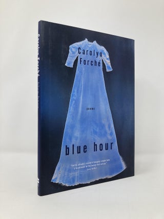 Item #132749 Blue Hour: Poems. Carolyn Forche