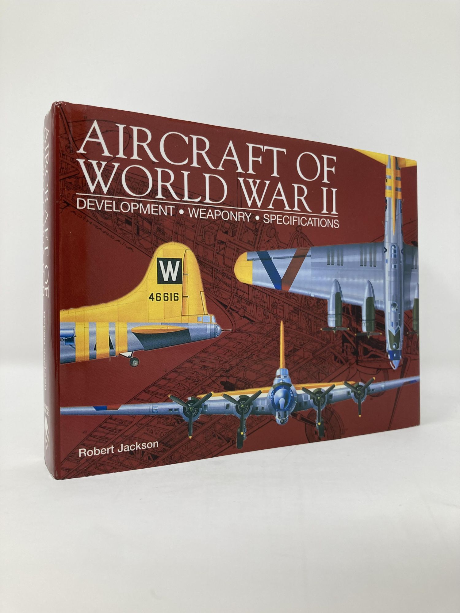 Aircraft of World War II: Development, Weaponry, Specifications