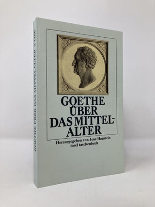 Item #133890 Goethe über das Mittelalter
