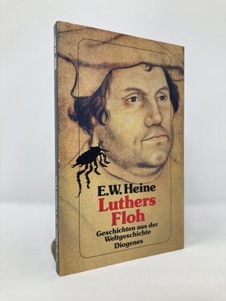 Item #133898 Luthers Floh. Geschichten aus der Weltgeschichte. Ernst W. Heine