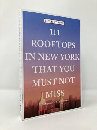 Item #134125 111 Rooftops in New York That You Must Not Miss (111 Places in .... That You Must...