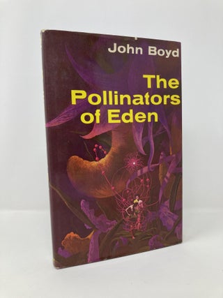 Item #134274 The Pollinators of Eden. John Boyd