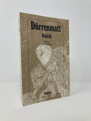 Item #134344 POLITIK: Essays, Gedichte und Reden. Friedrich Durrenmatt