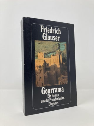 Item #134347 Gourrama. Ein Roman aus der Fremdenlegion. Friedrich Glauser