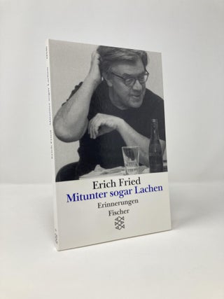 Item #134350 Mitunter Sogar Lachen (Fiction, Poetry and Drama). Erich Fried