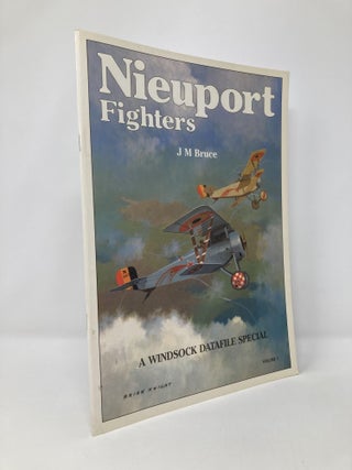 Item #135090 Nieuport Fighters Vol. 1 (WIndsock Datafile Special). J. M. Bruce