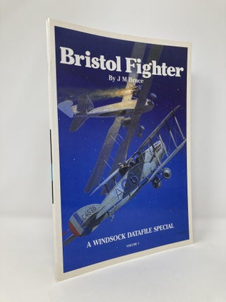 Item #135091 Bristol Fighter Vol 1 (Windsock Datafile Special). J. M. Bruce