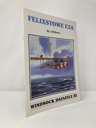 Item #135354 Felixstowe F.2A (Windsock Datafile No. 082). J. M. Bruce