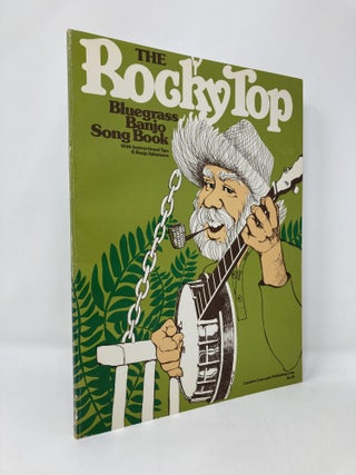 Item #136494 The Rocky Top Bluegrass Banjo Song Book. Creative Concepts Publishing Corp