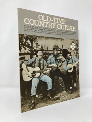 Item #136495 Old Time Country Guitar: An Instruction Guide to Old-Timey Solo Fingerpicking Guitar...