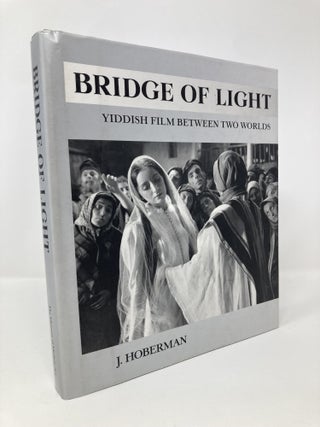 Item #137323 Bridge of Light: Yiddish Film Between Two Worlds. J. Hoberman