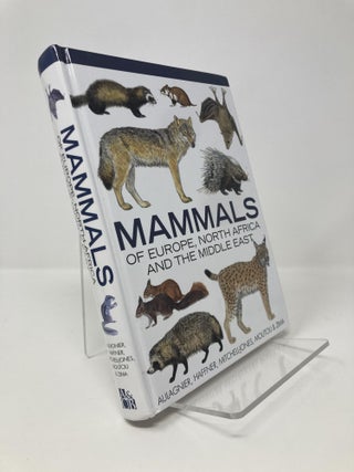 Item #137360 Mammals of Europe, North Africa and the Middle East. Stéphane Aulagnier, S.,...