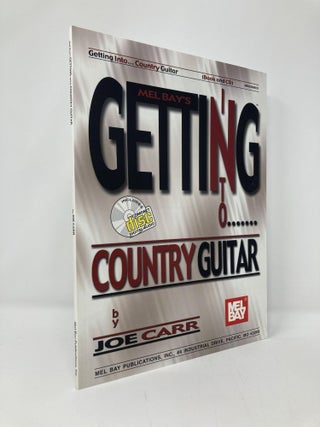 Item #137689 Getting Into Country Guitar (Mel Bay's Getting Into). Joe Carr