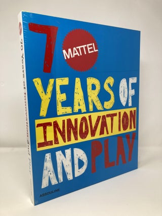Item #138185 Mattel: 70 Years of Innovation and Play (Trade