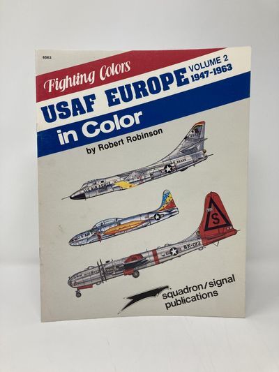 USAF Europe in Color, Volume 2: 1947-1963 - Fighting Colors series