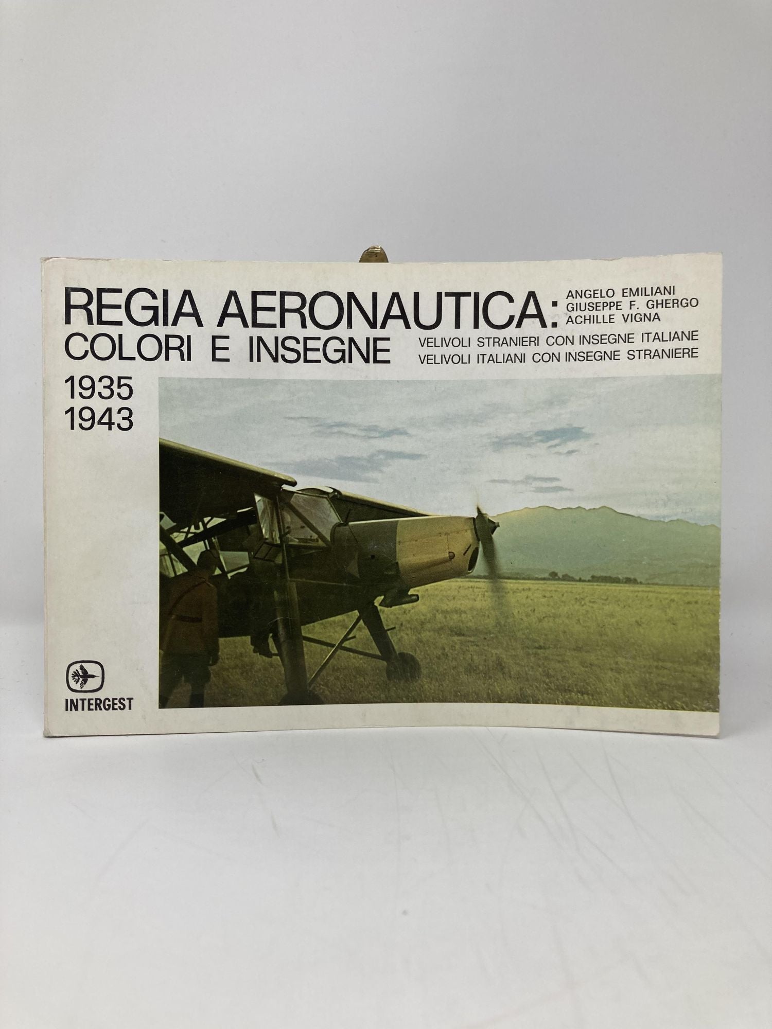 Regia Aeronautica Colori E Insegne 1935 1943 by Angelo Emiliani Achille Vigna Giuseppe F. Ghergo on Sag Harbor Books