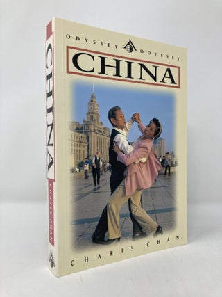 Item #139216 China: Sixth Edition (Odyssey Illustrated Guides). Neville-Hadley charis-chan, Peter