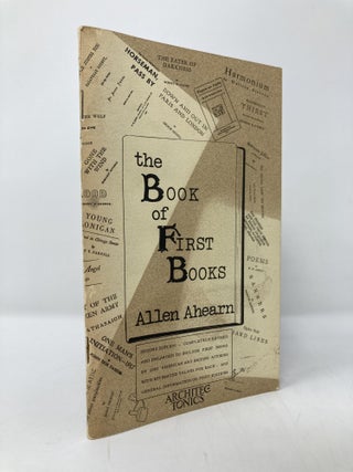 Item #139227 The Book of First Books. Allen Ahearn