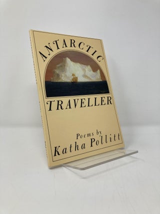 Item #139316 Antarctic Traveller. Katha Politt