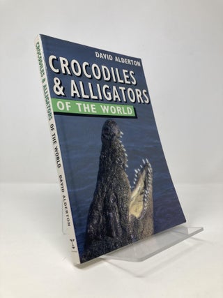 Item #139456 Crocodiles & Alligators Of The World (Of the World Series). David Alderton