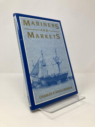 Item #139458 Mariners and Markets. Charles P. Kindleberger