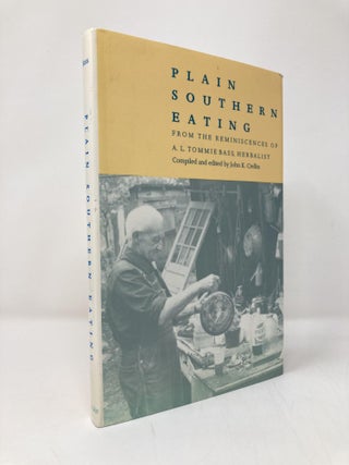 Item #139483 Plain Southern Eating: From the Reminiscences of A.L. Tommie Bass, Herbalist. Tommie...