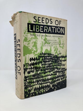 Item #139577 Seeds of Liberation. Paul Goodman
