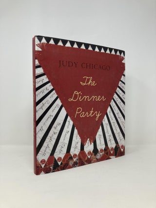 Item #139755 The Dinner Party: From Creation to Preservation. Judy Chicago