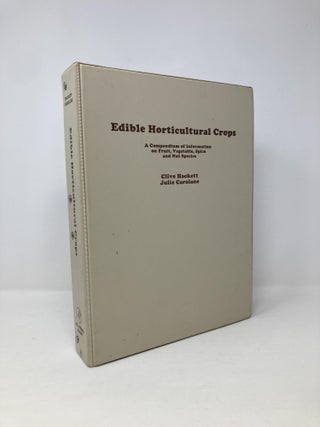 Item #139762 Edible Horticultural Crops: A Compendium of Information on Fruit, Vegetable, Spice...
