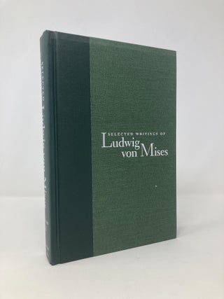 Item #139787 Selected Writings of Ludwig von Mises. Richard M. Ebeling