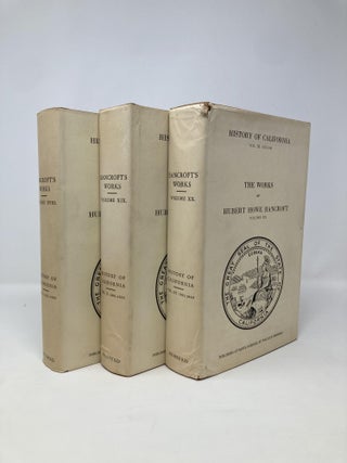 Item #139807 The Works of Hubert Howe Bancroft Vols. 18-20; History of California Vol. I...