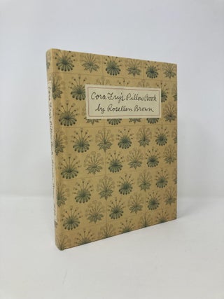 Item #139856 Cora Fry's Pillow Book. Rosellen Brown
