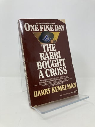 Item #139952 One Fine Day the Rabbi Bought a Cross. Harry Kemelman