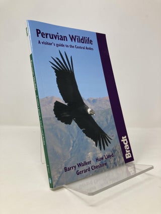 Item #139995 Peruvian Wildlife: A Visitor's Guide to the Central Andes (Bradt Guides). Gerard...