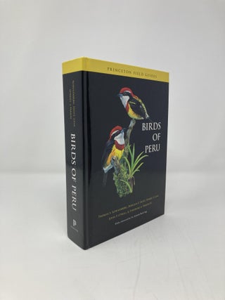 Item #140005 Birds of Peru (Princeton Field Guides, 44). Thomas S. Schulenberg, Theodore A.,...
