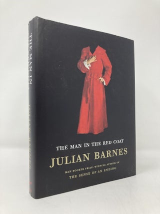 Item #140293 The Man in the Red Coat. Julian Barnes