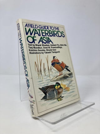 Item #140414 A Field Guide to the Waterbirds of Asia. Bharat Bhushan