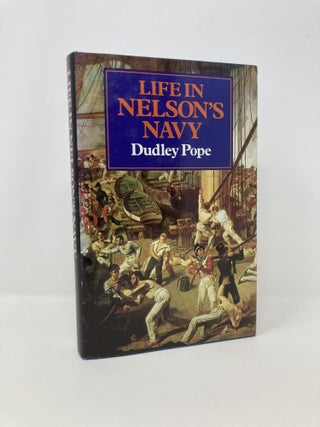 Item #140520 Life in Nelsons Navy. Dudley Pope