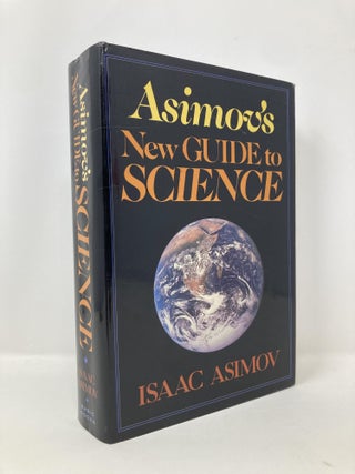 Item #140702 Asimov's New Guide To Science. Isaac Asimov