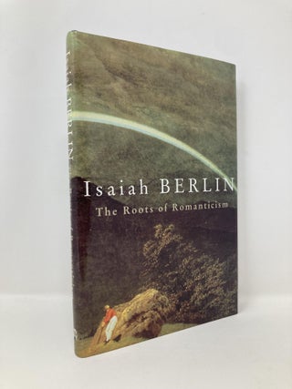Item #140733 The Roots of Romanticism. Isaiah Berline