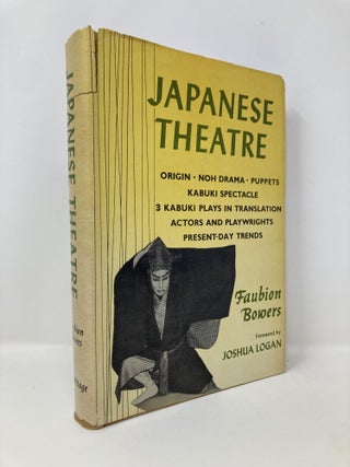 Item #141100 Japanese Theatre. Faubion Bowers