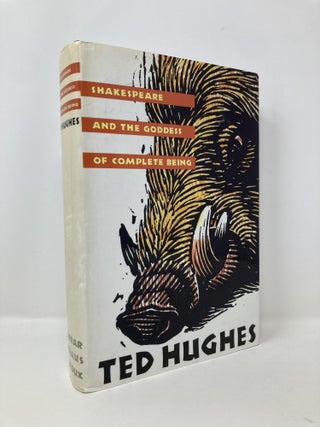 Item #141250 Shakespeare and the Goddess of Complete Being. Ted Hughes