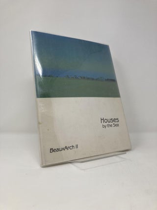 Item #141513 BeauxArch II: Houses by the Sea, Is There a Hamptons Style? Douglas Brenner