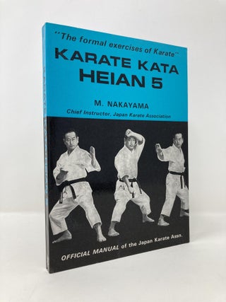 Item #141822 Karate Kata Heian 5: The Formal Exercises of Karate. Nakayama. M