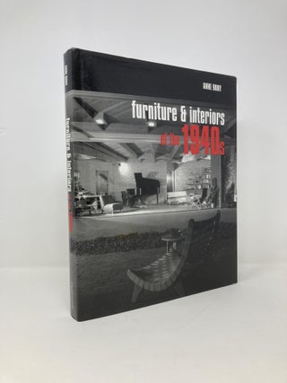 Item #142031 Furniture and Interiors of the 1940s. Anne Bony